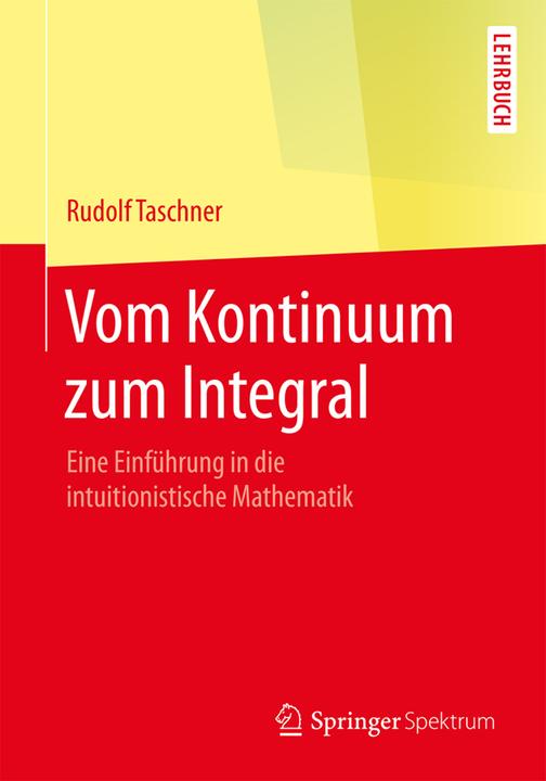 Produktbild Vom Kontinuum zum Integral (Deutsch, Rudolf Taschner, 2018)