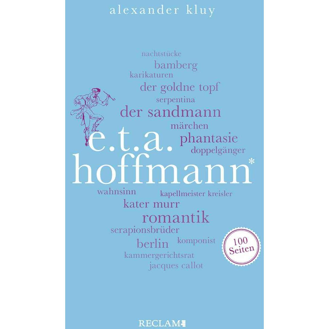 E. T. A. Hoffmann. 100 Seiten, Sachbücher von Alexander Kluy