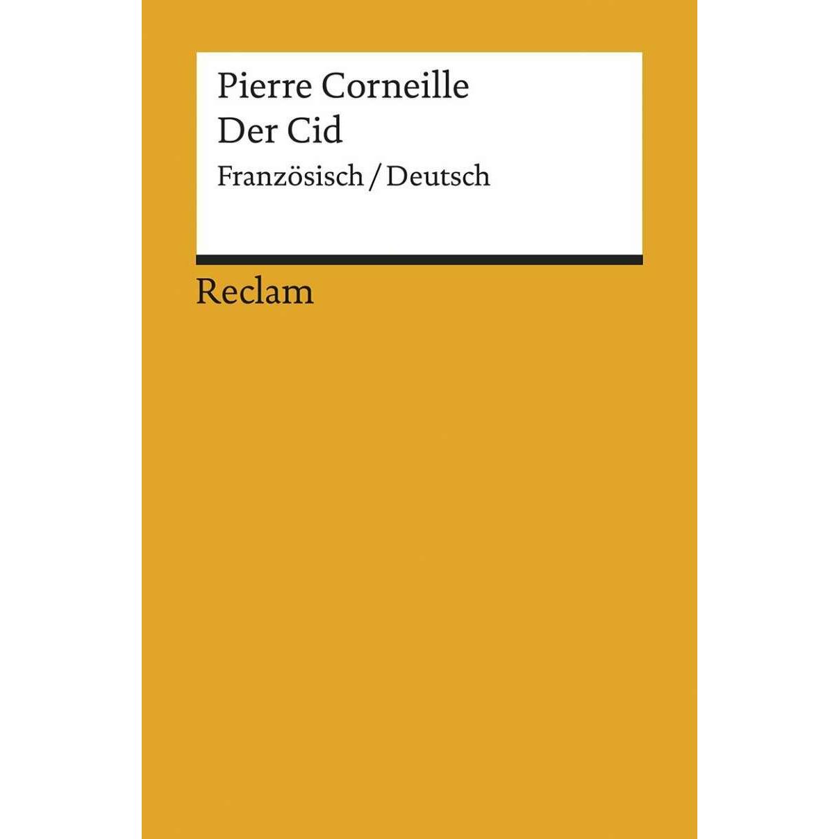 Der Cid, Belletristik von Pierre Corneille