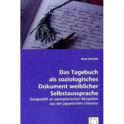 Thumbnail - Das Tagebuch als soziologisches Dokument weiblicher Selbstaussprache, Fachbücher von Anna Schmölz