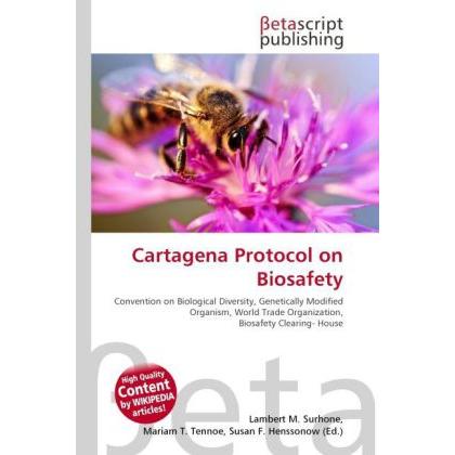 Cartagena Protocol on Biosafety, Fachbücher von Lambert M. Surhone, Mariam T. Tennoe, Susan F. Henssonow