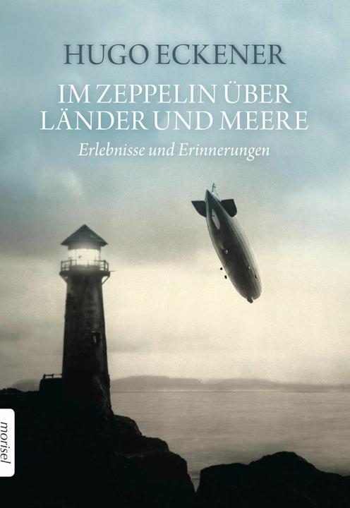 Produktbild Im Zeppelin über Länder und Meere (Deutsch, Hugo Eckener, Uwe Eckener, 2012)