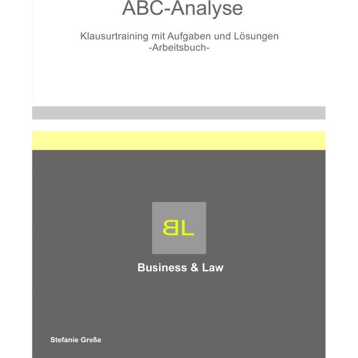 ABC Analyse Klausurtraining mit Aufgaben und Lösungen Arbeitsbuch, Schulbücher von Stefanie Grosse