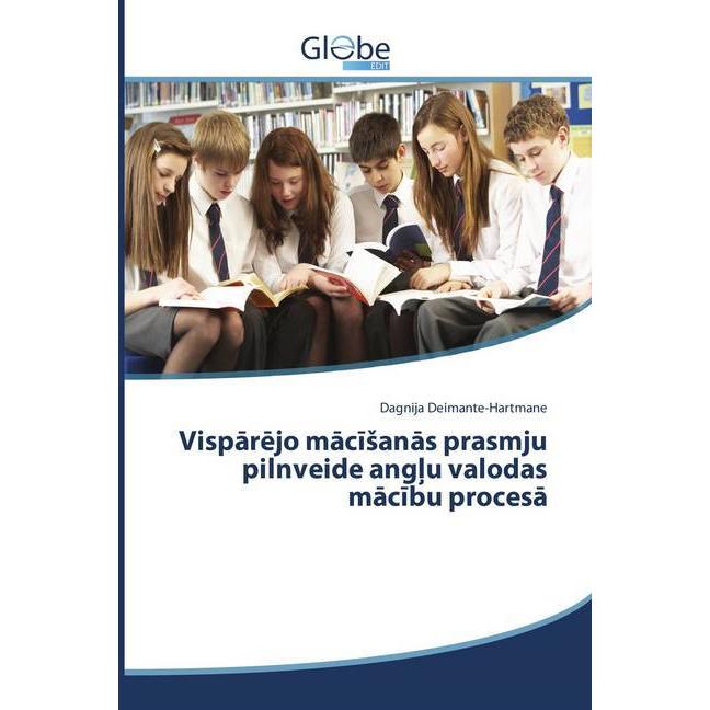 Vispar jo macisanas prasmju pilnveide ang u valodas macibu procesa, Schulbücher von Dagnija Deimante-Hartmane