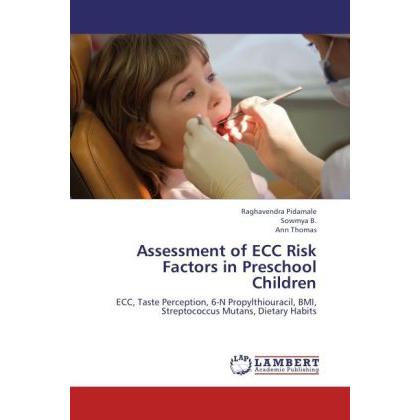 Assessment of ECC Risk Factors in Preschool Children, Fachbücher von Ann Thomas, Raghavendra Pidamale, Sowmya B.