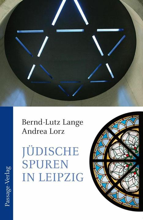 Produktbild Jüdische Spuren in Leipzig (Deutsch, Andrea Lorz, Bernd-Lutz Lange, 2016)