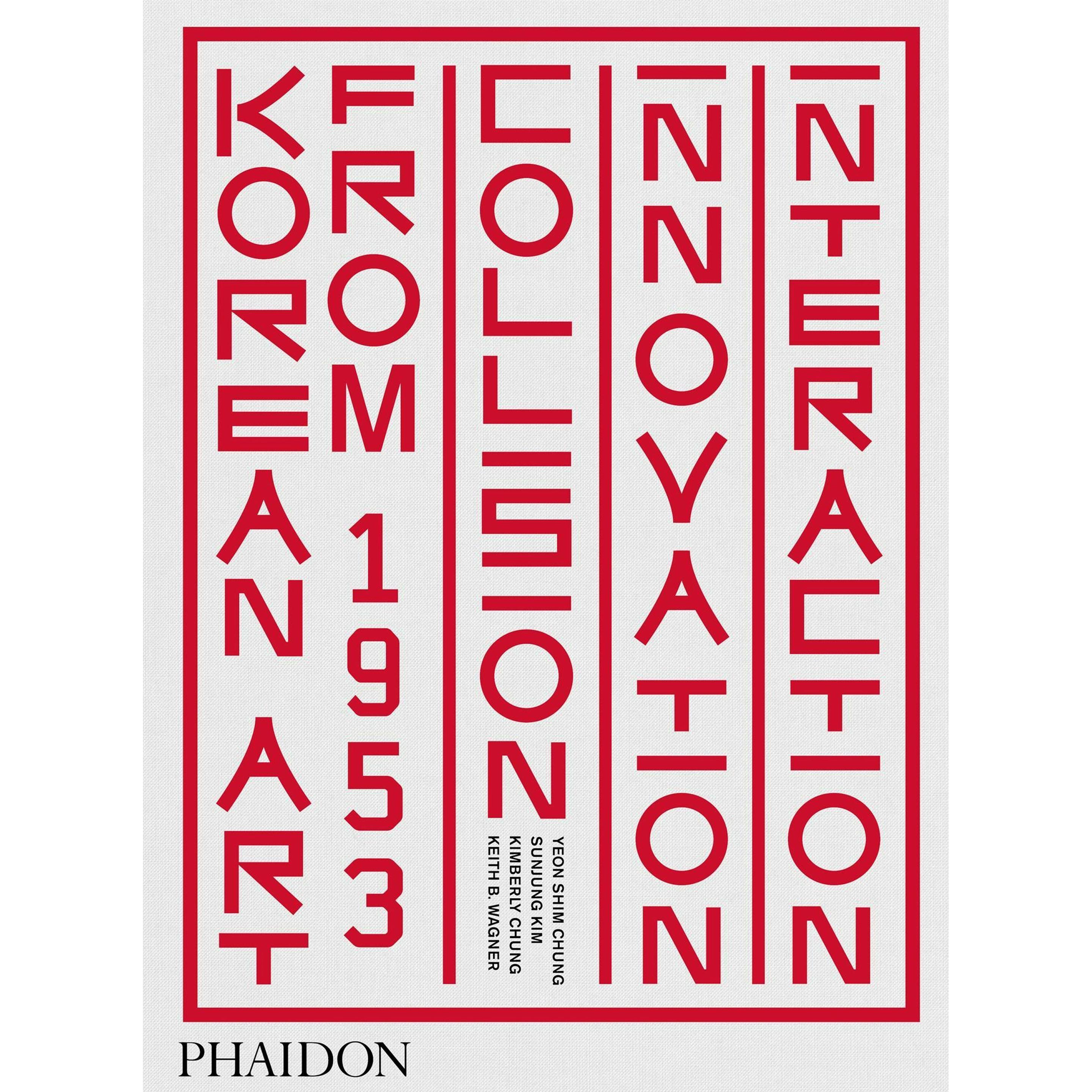 Thumbnail - Korean Art From 1953 : Collision Innovation and Interaction, Sachbücher von Sunjung Kim, Yeon Shim Chung, Keith B. Wagne...