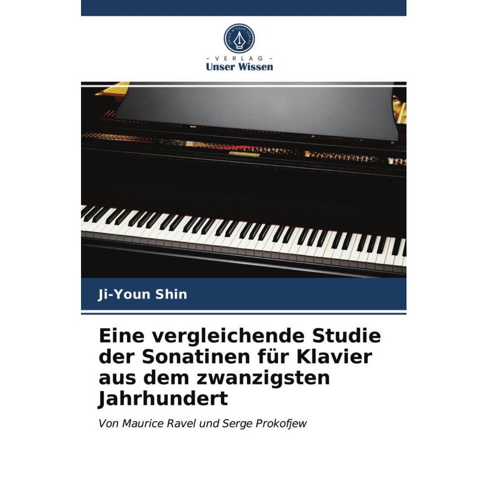 Eine vergleichende Studie der Sonatinen für Klavier aus dem zwanzigsten Jahrhundert, Fachbücher von Ji-Youn Shin
