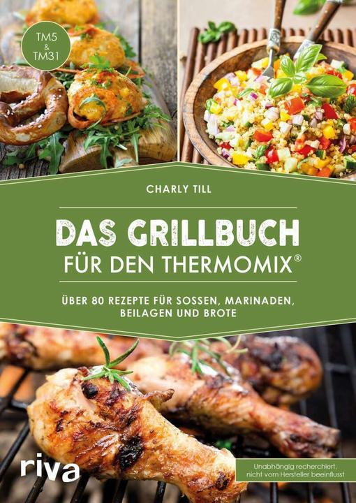 Produktbild Das Grillbuch für den Thermomix® (Deutsch, Charly Till, 2016)