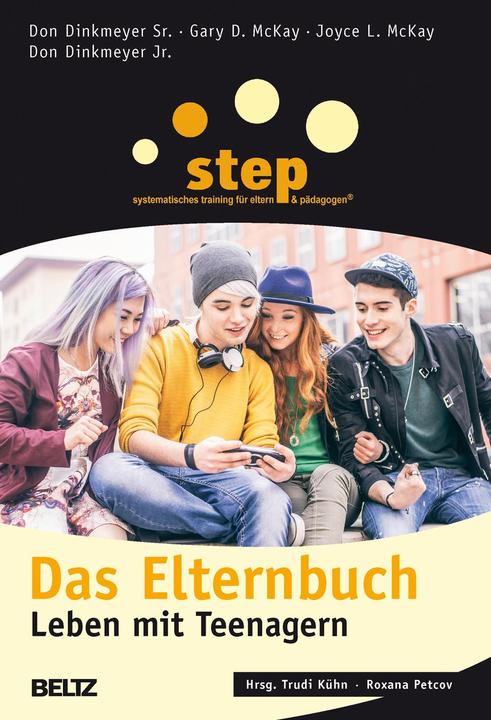 Image du produit Step Das Elternbuch: Leben mit Teenagern (Allemand, Don Dinkmeyer Jr., Don Dinkmeyer Sr., Roxana Petcov, Trudi Kühn, 2014)
