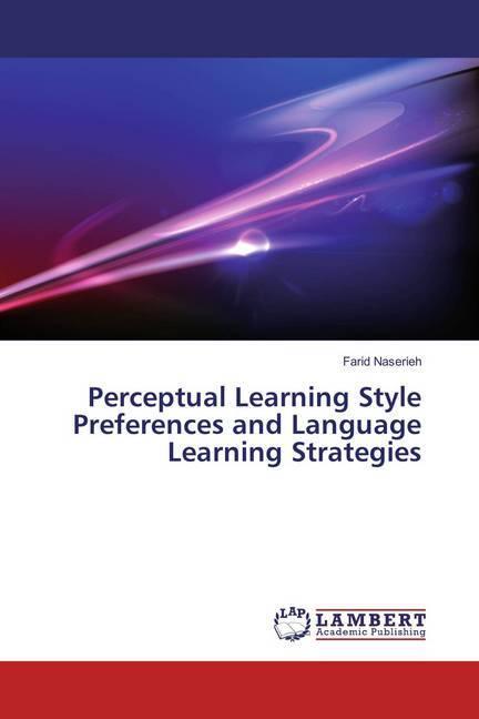 Immagine prodotto Perceptual Learning Style Preferences and Language Learning Strategies (Tedesco, Farid Naserieh, 2014)
