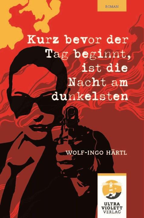 Produktbild Kurz bevor der Tag beginnt, ist die Nacht am dunkelsten (Deutsch, Wolf-Ingo Härtl, 2026)