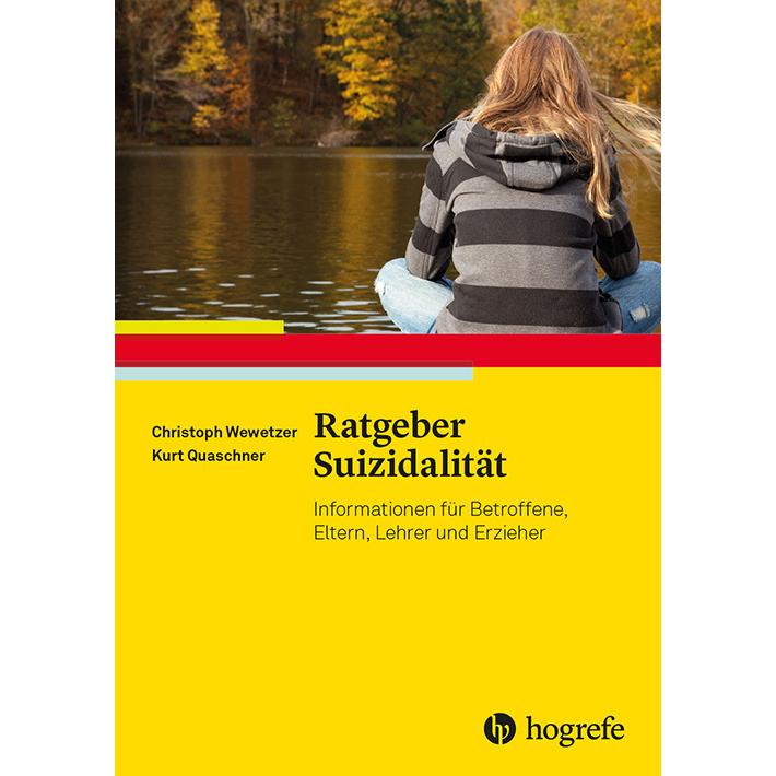 Ratgeber Suizidalität, Ratgeber von Christoph Wewetzer, Kurt Quaschner