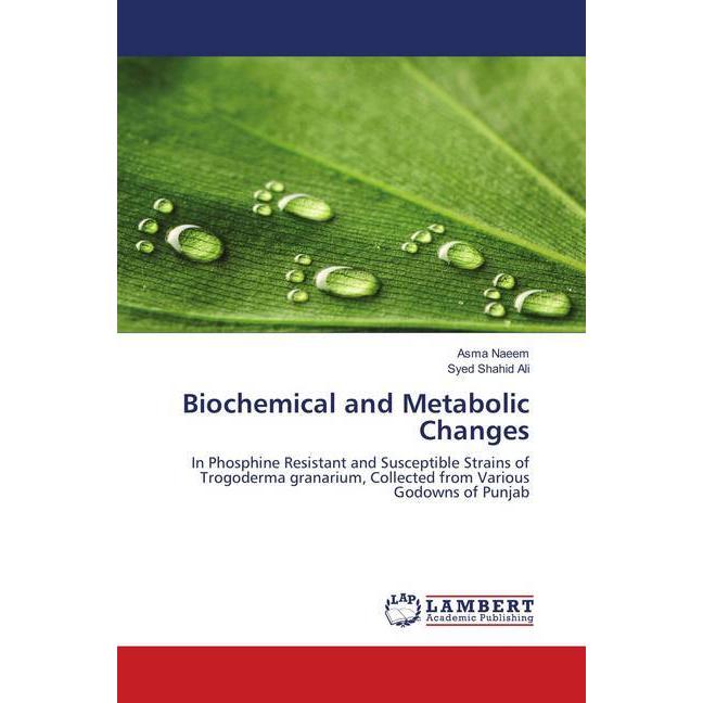 Biochemical and Metabolic Changes, Fachbücher von Asma Naeem, Syed Shahid Ali