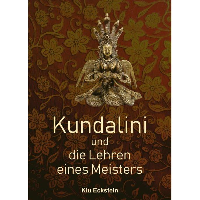 Kundalini und die Lehren eines Meisters, Ratgeber von Kiu Eckstein