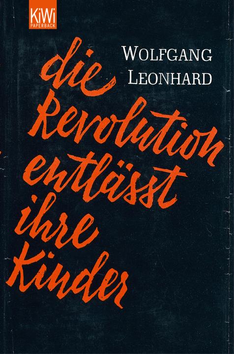 Produktbild Die Revolution entlässt ihre Kinder (Deutsch, Wolfgang Leonhardt, 2005)