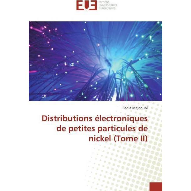 Distributions électroniques de petites particules de nickel (Tome II), Fachbücher von Badia Mejdoubi