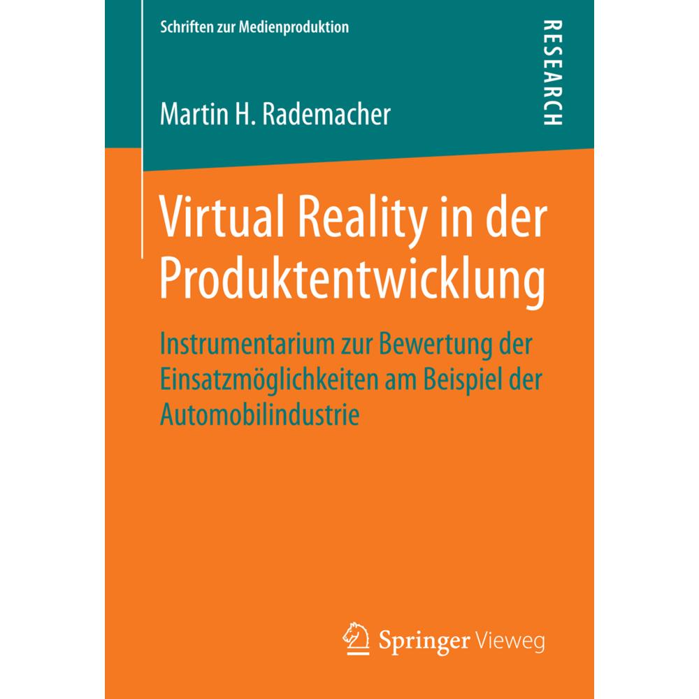 Virtual Reality in der Produktentwicklung, Fachbücher von Martin H. Rademacher