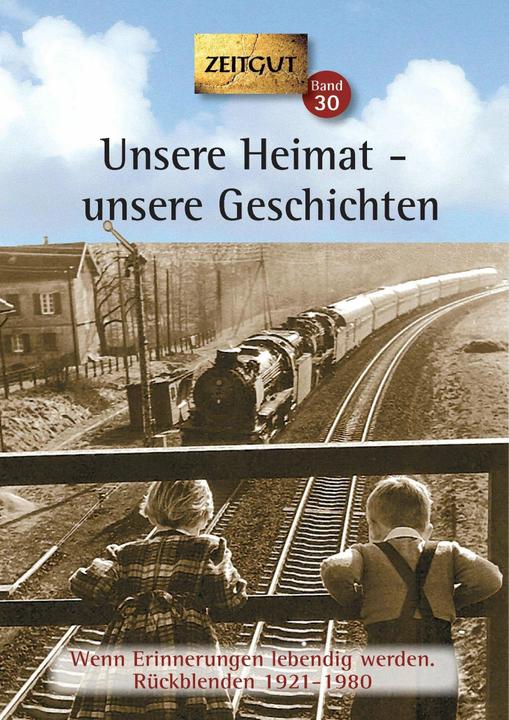 Produktbild Unsere Heimat - unsere Geschichten. Klappenbroschur (Deutsch, Ingrid Hantke, Jürgen Kleindienst, 2016)