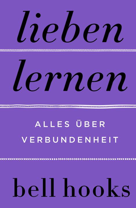Actual product image Lieben lernen - Alles über Verbundenheit (German, Bell Hooks, 2022)