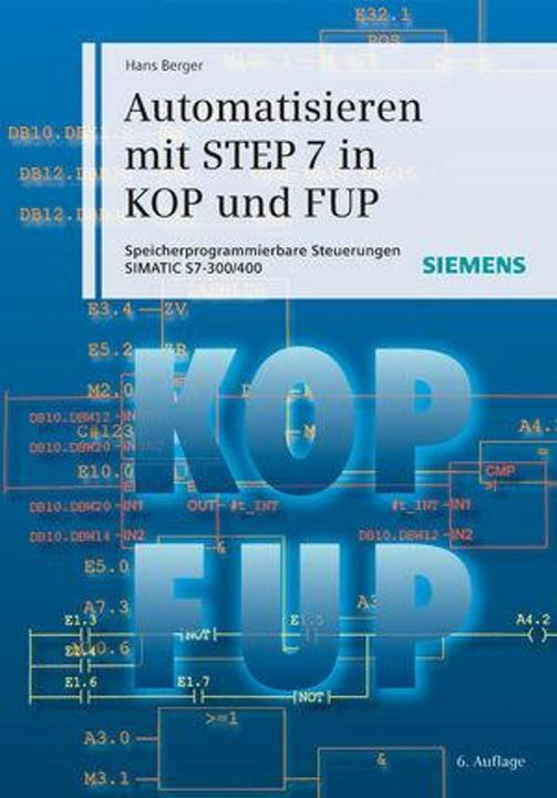Produktbild Automatisieren mit STEP 7 in KOP und FUP (Deutsch, Hans Berger, 2012)
