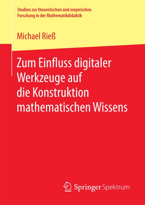 Produktbild Zum Einfluss digitaler Werkzeuge auf die Konstruktion mathematischen Wissens (Deutsch, Michael Riess, 2018)