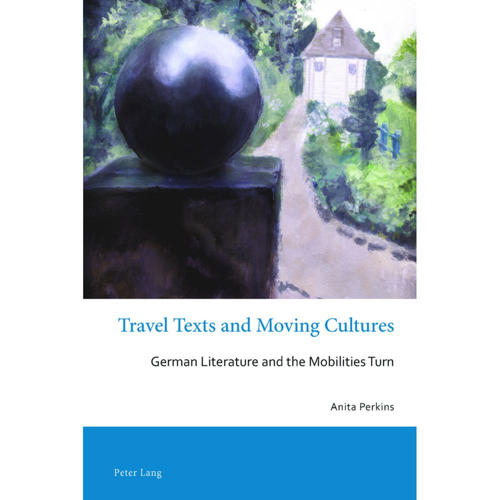 Travel Texts and Moving Cultures, Fachbücher von Anita Perkins