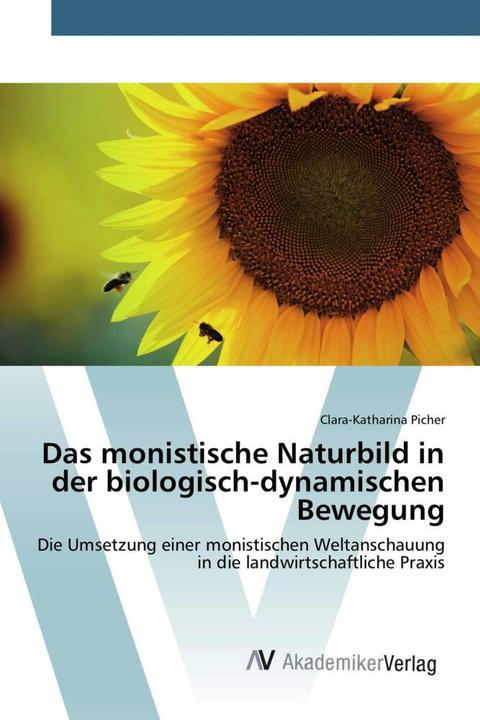 Produktbild Das monistische Naturbild in der biologisch-dynamischen Bewegung (Deutsch, Clara-Katharina Picher, 2015)