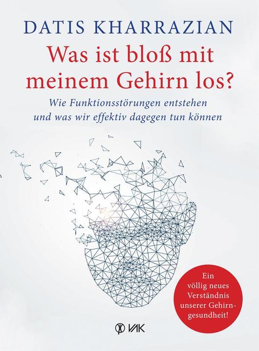 Produktbild Was ist bloss mit meinem Gehirn los? (Deutsch, Datis Kharrazian, 2018)