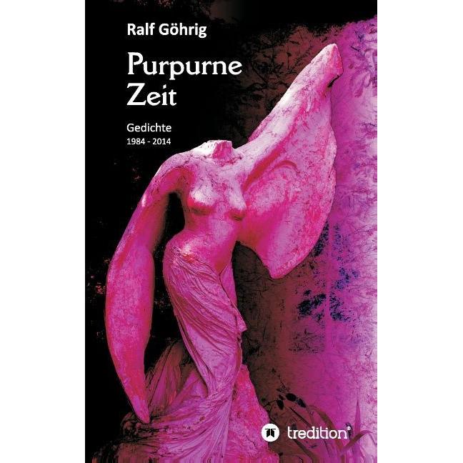 Purpurne Zeit, Belletristik von Ralf Göhrig