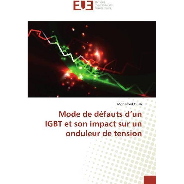 Mode de défauts d'un IGBT et son impact sur un onduleur de tension, Fachbücher von Mohamed Ouali