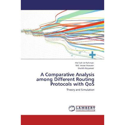 A Comparative Analysis among Different Routing Protocols with QoS, Fachbücher