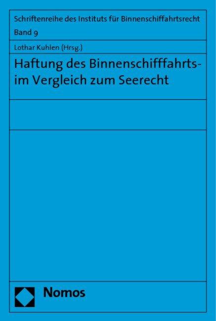 Produktbild Haftung des Binnenschifffahrts- im Vergleich zum Seerecht (Deutsch, Lothar Kuhlen, 2009)