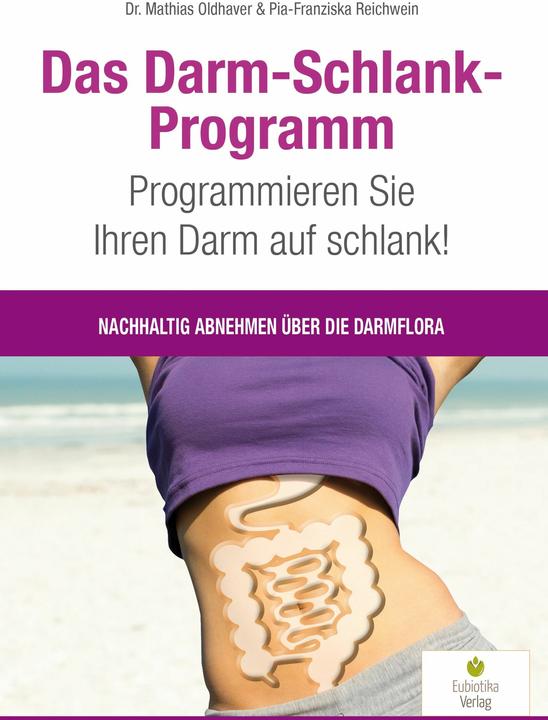 Produktbild Das Darm-Schlank-Programm (Deutsch, Mathias Oldhaver, Pia-Franziska Reichwein, 2018)