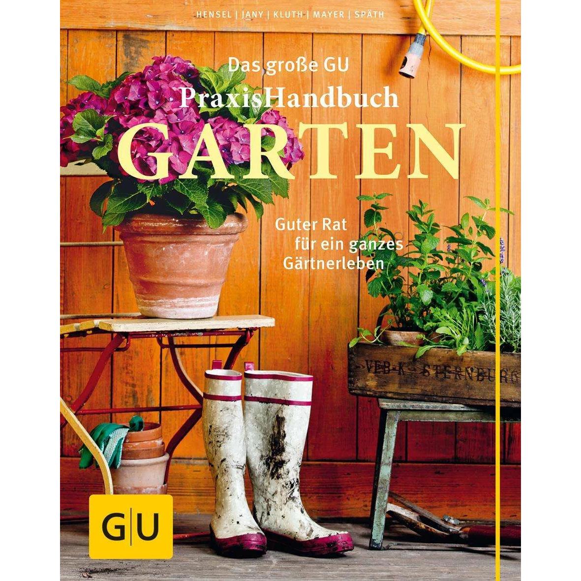 Das grosse Praxishandbuch Garten, Ratgeber von Wolfgang Hensel