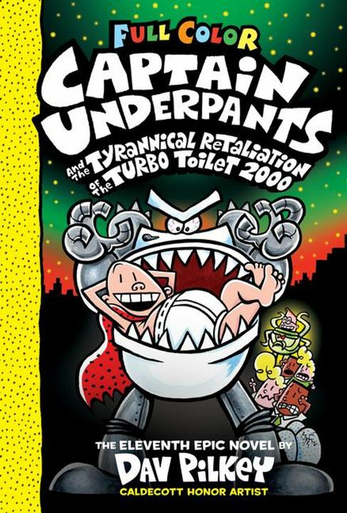 Captain Underpants and the Tyrannical Retaliation of the Turbo Toilet (Dav Pilkey, Englisch)