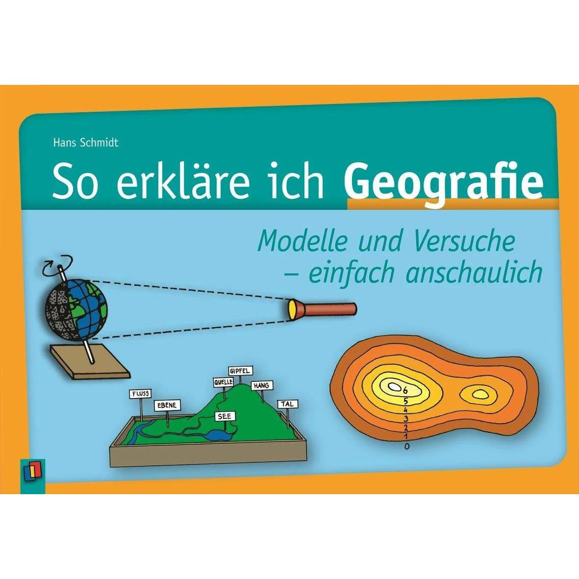 So erkläre ich Geografie, Fachbücher von Johannes Schmidt