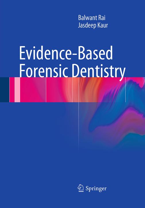 Produktbild Evidence-Based Forensic Dentistry (Niederländisch, Balwant Rai, Jasdeep Kaur, 2016)