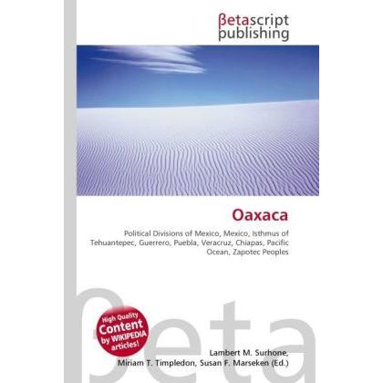 Oaxaca, Fachbücher von Susan F. Marseken, Lambert M. Surhone, Miriam T. Timpledon