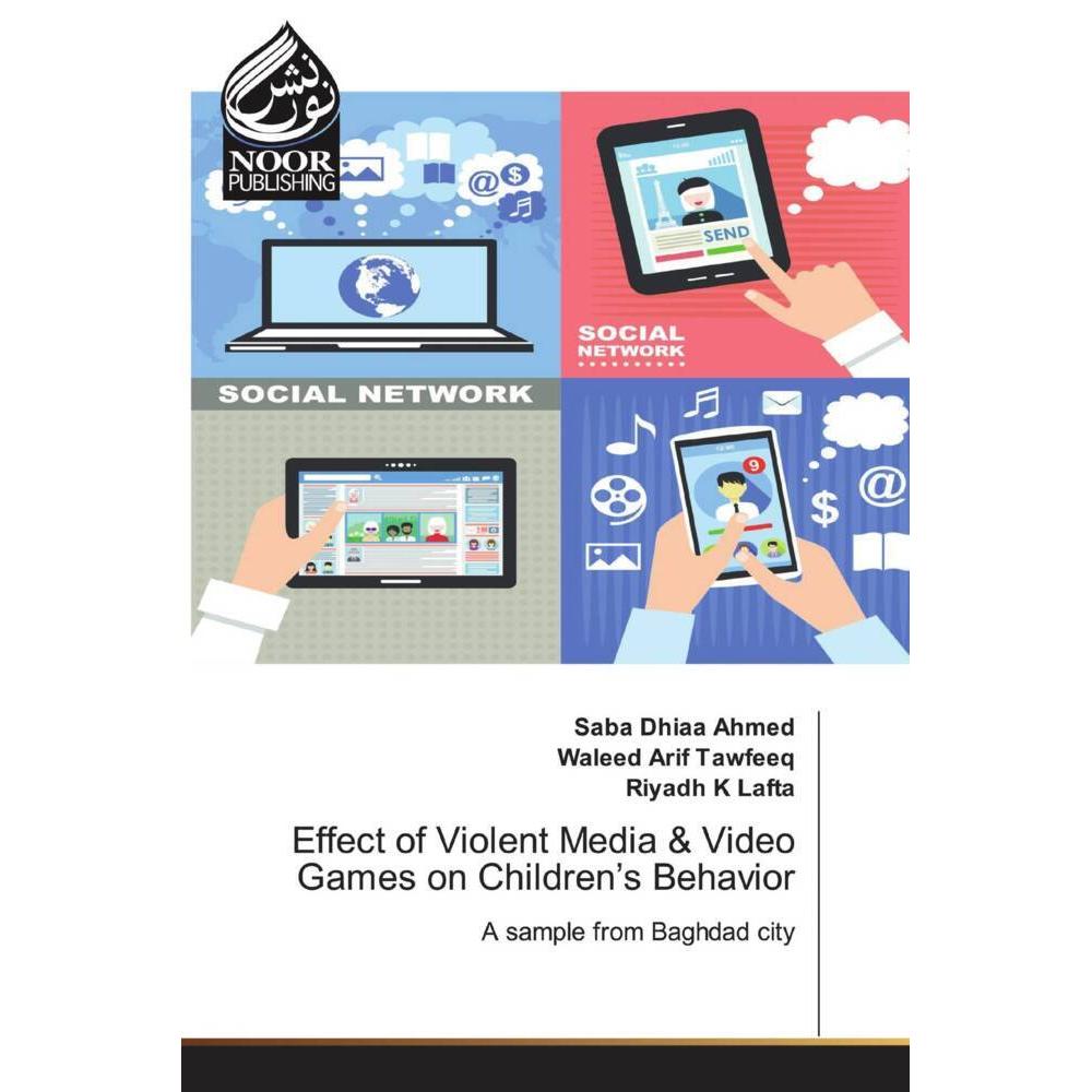 Effect of Violent Media & Video Games on Children's Behavior, Fachbücher von Waleed Arif Tawfeeq, Saba Dhiaa Ahmed, Riya...