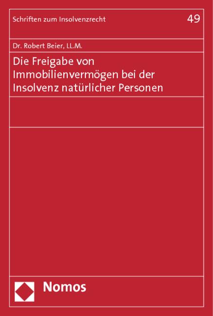 Produktbild Die Freigabe von Immobilienvermögen bei der Insolvenz natürlicher Personen (Deutsch, Robert Beier, 2013)