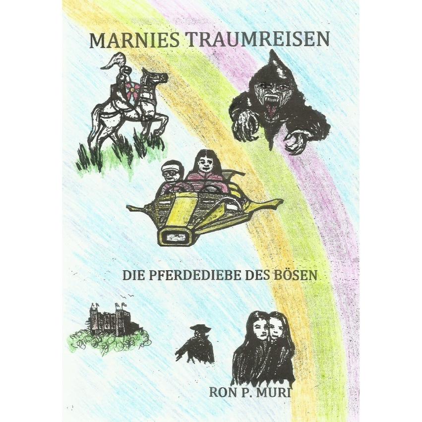 Marnies Traumreisen, Belletristik von Ron P. Muri