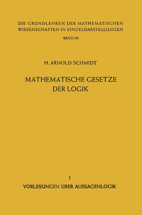 Produktbild Mathematische Gesetze der Logik I (Deutsch, H. Arnold Schmidt, 2012)