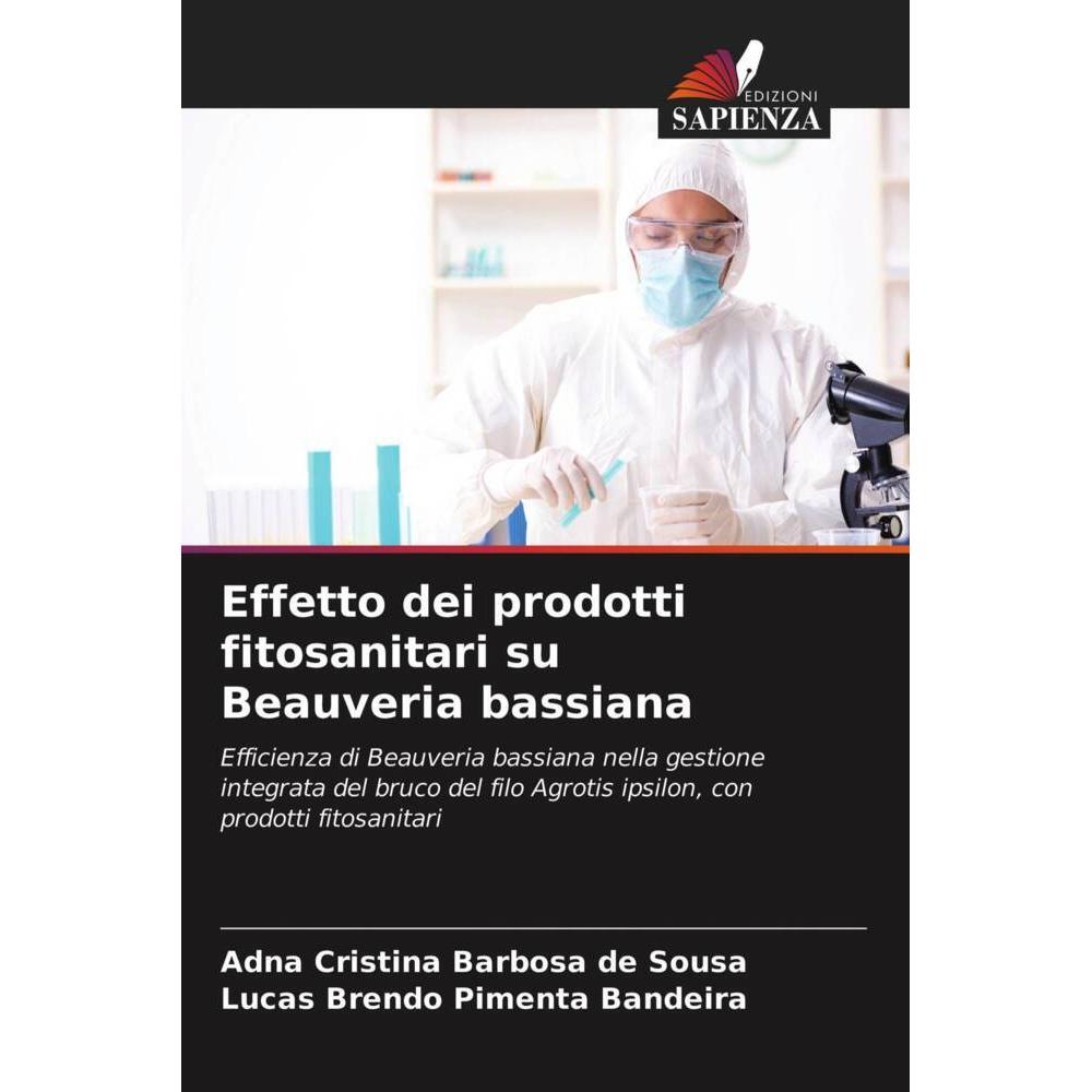 Effetto dei prodotti fitosanitari su Beauveria bassiana, Fachbücher von Adna Cristina Barbosa de Sousa, Lucas Brendo Pim...