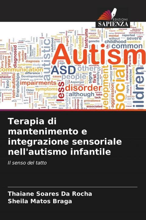 Produktbild Terapia di mantenimento e integrazione sensoriale nell'autismo infantile (Sheila Matos Braga, Thaiane Soares Da Rocha, 2023)