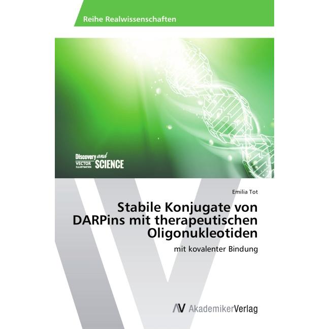 Thumbnail - Stabile Konjugate von DARPins mit therapeutischen Oligonukleotiden, Fachbücher