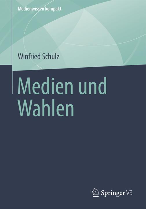Produktbild Medien und Wahlen (Deutsch, Winfried Schulz, 2014)