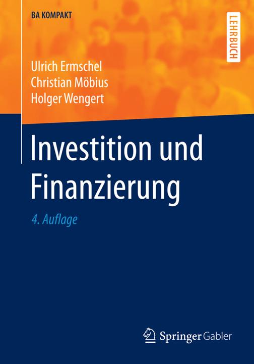 Produktbild Investition und Finanzierung (Deutsch, Christian/Wengert, Ermschel, Holger, Ulrich/Möbius, 2016)