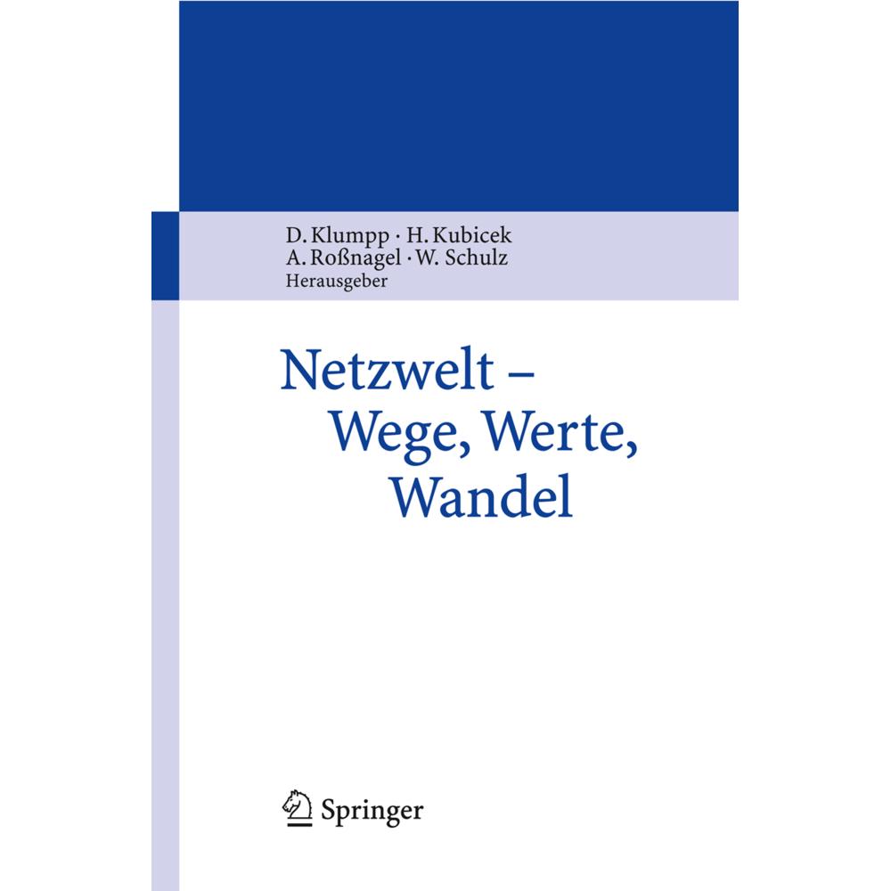 Thumbnail - Netzwelt - Wege, Werte, Wandel, Fachbücher von Herbert Kubicek, Wolfgang Schulz, Alexander Rossnagel, Dieter Klumpp