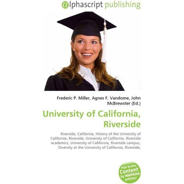University of California, Riverside, Fachbücher von Agnes F. Vandome, Frederic P. Miller, John McBrewster